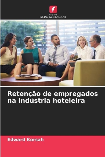 Retenção de empregados na indústria hoteleira