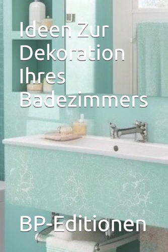 Ideen Zur Dekoration Ihres Badezimmers