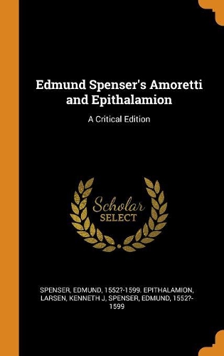 Edmund Spenser's Amoretti and Epithalamion