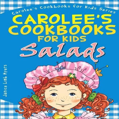 Carolee's Cookbook for Kids - Salads