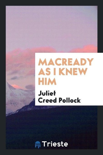 Macready as I Knew Him