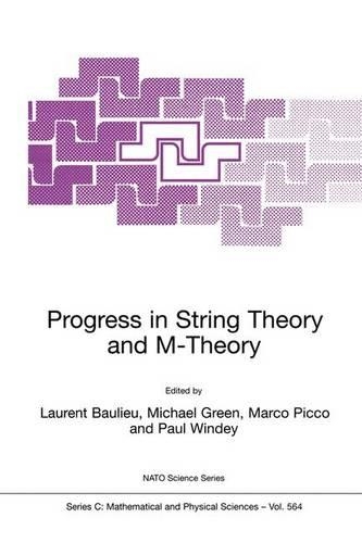Progress in String Theory and M-Theory: (564 NATO Science Series C)