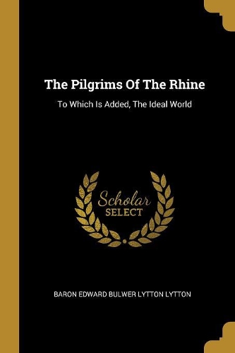 The Pilgrims Of The Rhine