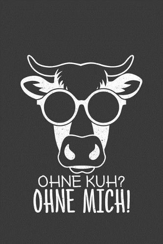 Ohne Kuh Ohne Mich