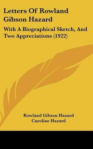 Letters Of Rowland Gibson Hazard
