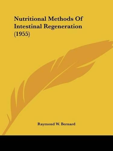 Nutritional Methods Of Intestinal Regeneration (1955)