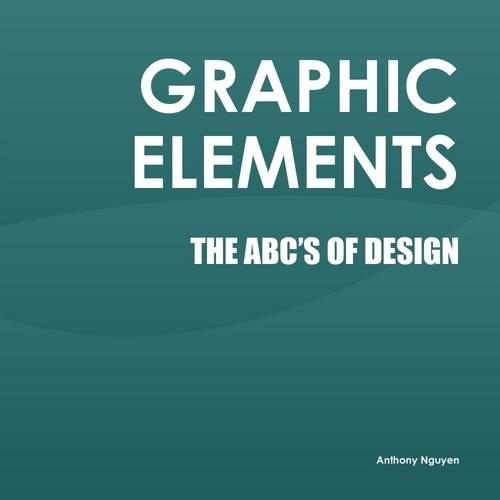 Graphic Elements: The ABC's of Design