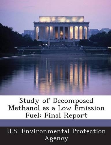 Study of Decomposed Methanol as a Low Emission Fuel: Final Report(English)