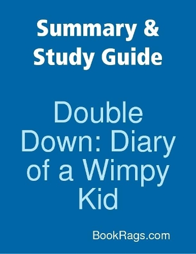 Summary & Study Guide: Double Down: Diary of a Wimpy Kid