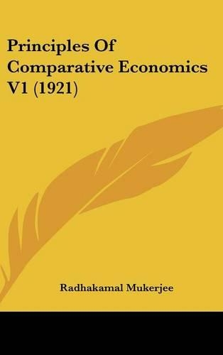 Principles Of Comparative Economics V1 (1921)