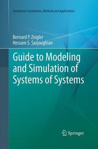 Guide to Modeling and Simulation of Systems of Systems: (Simulation Foundations, Methods and Applications)