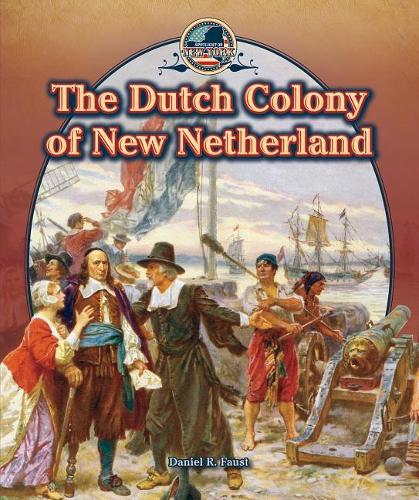 The Dutch Colony of New Netherland