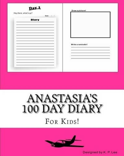Anastasia's 100 Day Diary: (100 Day Diary)
