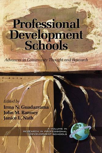 Professional Development Schools: Advances in Community Thought and Research(Research in Professional Development Schools and School-University Partnerships)