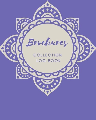 Brochures Collection log book: Keep Track Your Collectables ( 60 Sections For Management Your Personal Collection ) - 125 Pages, 8x10 Inches, Paperback