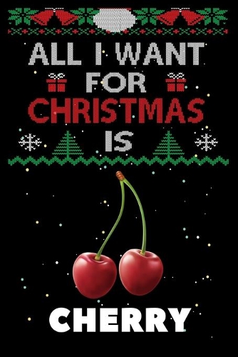 All I Want For Christmas Is Cherry