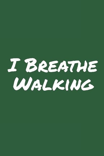 I Breathe Walking