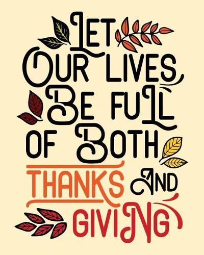 Let Our Lives Be Full of Both Thanks and Giving