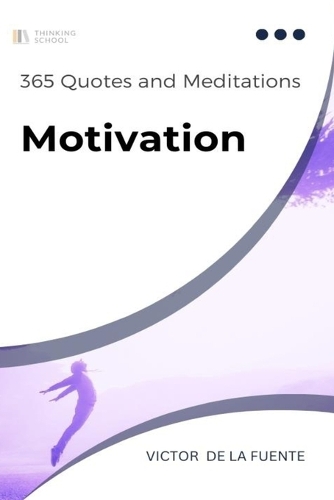 365 Quotes and Meditations - Motivation