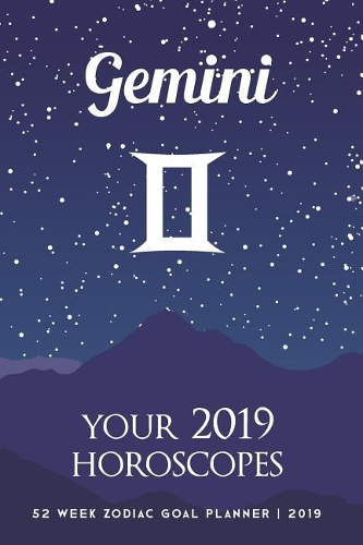 Gemini - Your 2019 Horoscopes