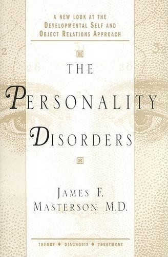The Personality Disorders: A New Look at the Developmental Self and Object Relations Approach