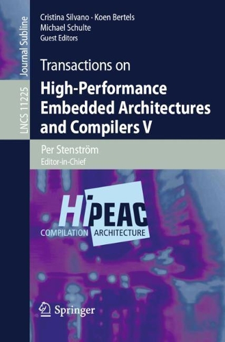 Transactions on High-Performance Embedded Architectures and Compilers V: (11225 Lecture Notes in Computer Science)