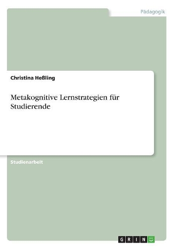 Metakognitive Lernstrategien für Studierende