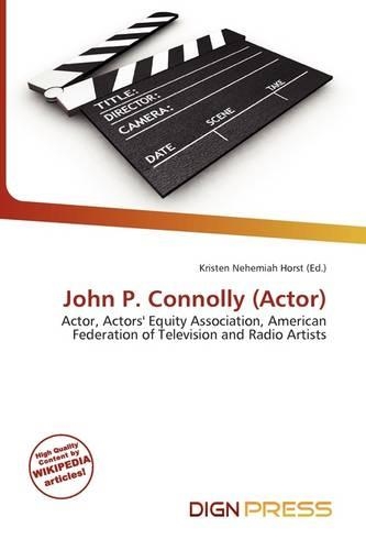 John P. Connolly (Actor): (English)