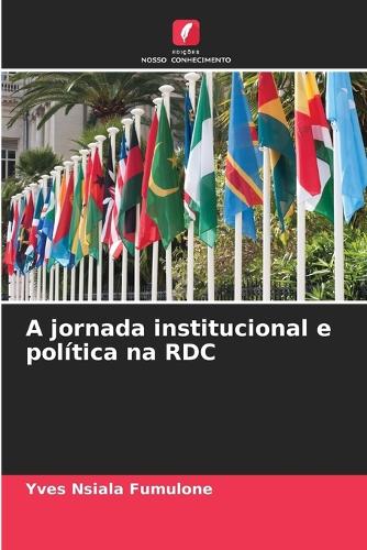 A jornada institucional e política na RDC