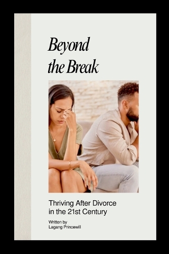 Beyond the Break: Thriving After Divorce in the 21st Century