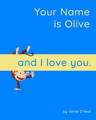 Your Name is Olive and I Love You