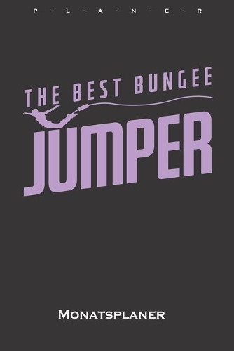 The best Bungee Jumper Monatsplaner