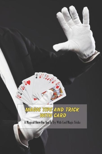 Magic Tips and Tricks With Card
