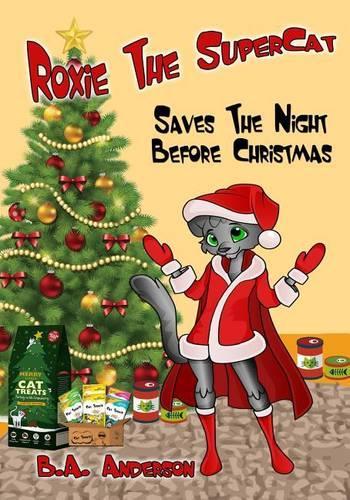 Roxie The SuperCat: Saves The Night Before Christmas(2 Roxie the Supercat)