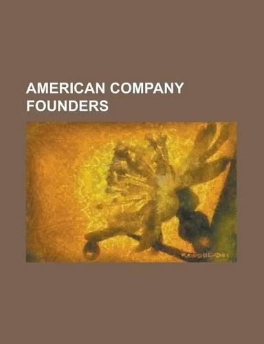 American Company Founders: Aaron Burr, Alan McKim, Alan Patricof, Alexander Hamilton, Amadeo Giannini, Andrew Carnegie, Andrew Sasson, Anne Glove(English)