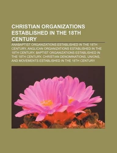 Christian Organizations Established in the 18th Century