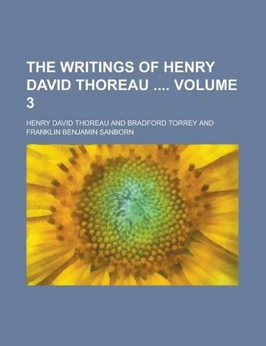 The Writings of Henry David Thoreau Volume 3