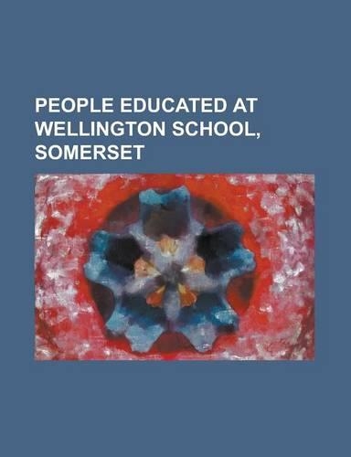 People Educated at Wellington School, Somerset: David Suchet, Duncan Potts, Frank Gillard, Freddie Viggers, Herbert Gamlin, Jeffrey Archer, John Frase(English)
