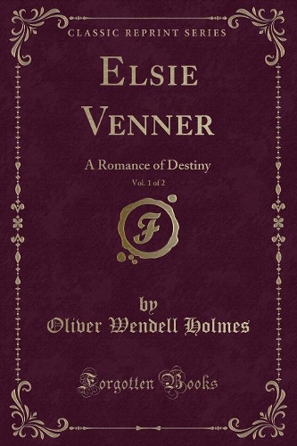 Elsie Venner, Vol. 1 of 2