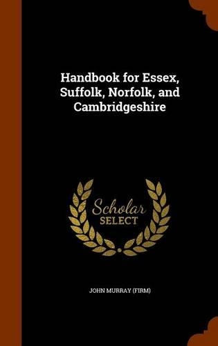 Handbook for Essex, Suffolk, Norfolk, and Cambridgeshire