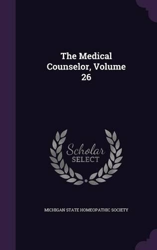 The Medical Counselor, Volume 26