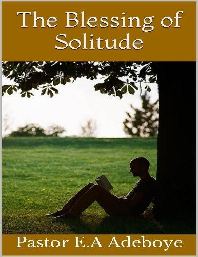 The Blessing of Solitude