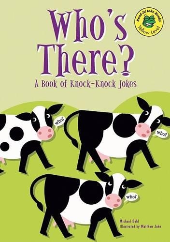 Who's There?: A Book of Knock-Knock Jokes(Read-It! Joke Books: Yellow Level)