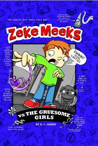 Zeke Meeks vs the Gruesome Girls