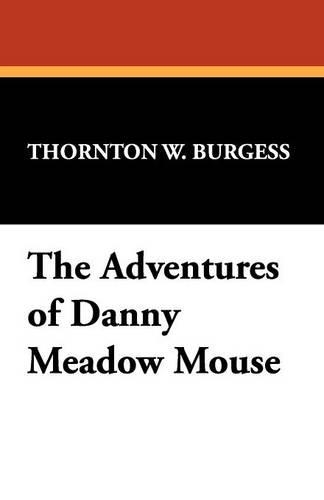 The Adventures of Danny Meadow Mouse