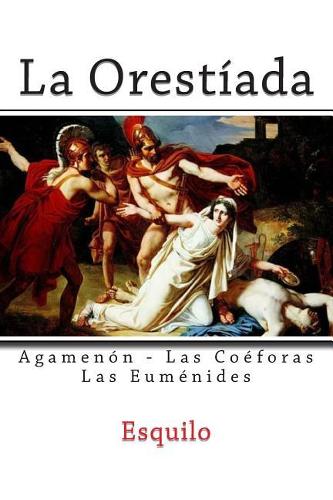 La Orestiada - (Orestea - Orestia)