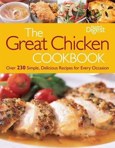 The Great Chicken Cookbook: Over 230 Simple, Delicious Recipes for Every Occasion(English)