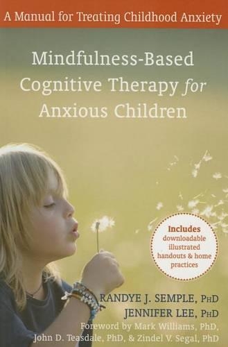 Mindfulness-Based Cognitive Therapy for Anxious Children