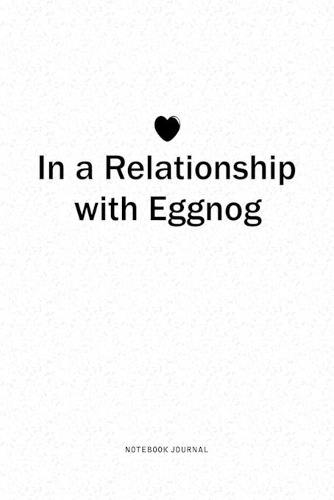 In A Relationship with Eggnog