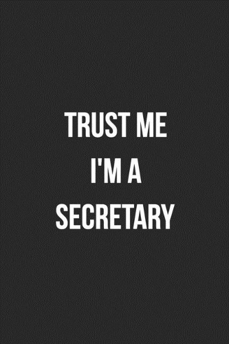 Trust Me I'm A Secretary